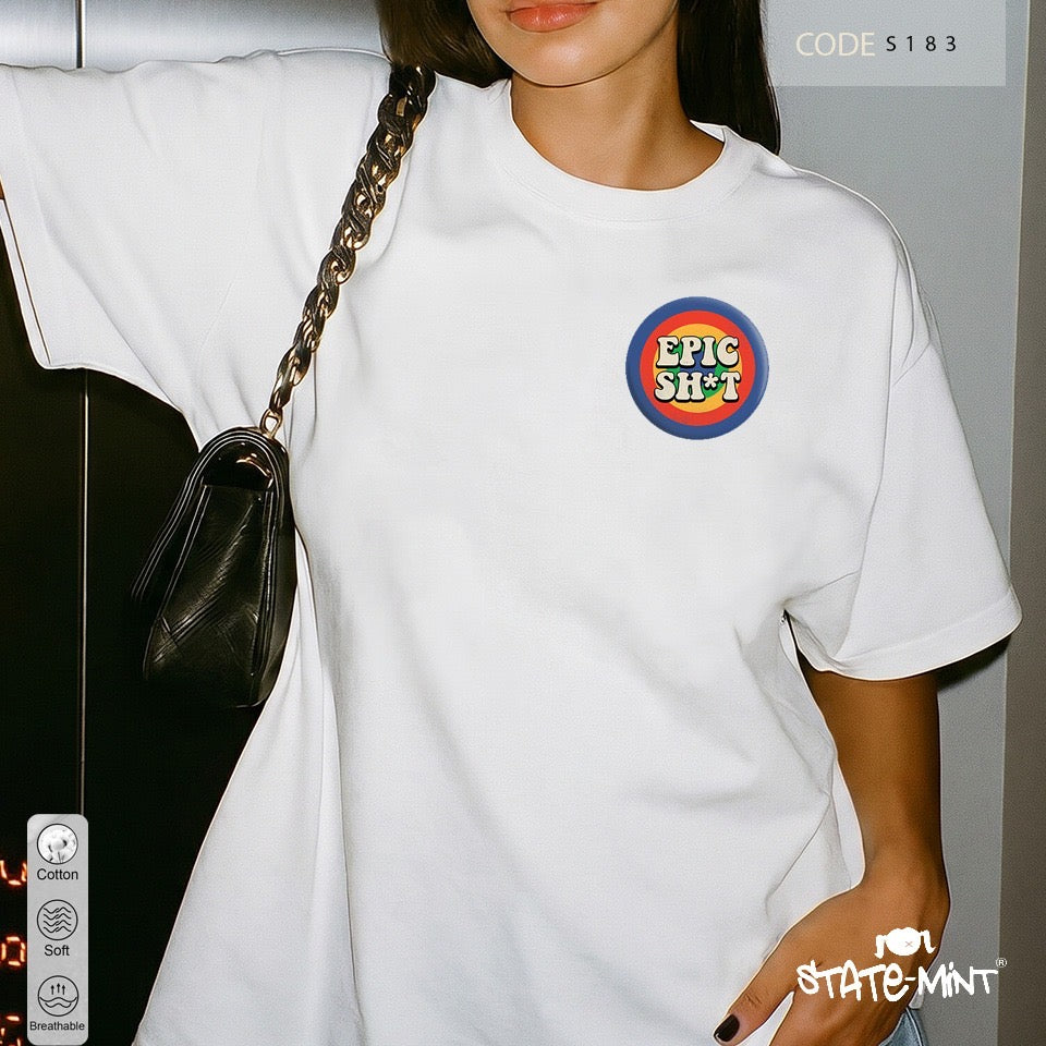 Epic Sh*t Tshirt - SM-S183