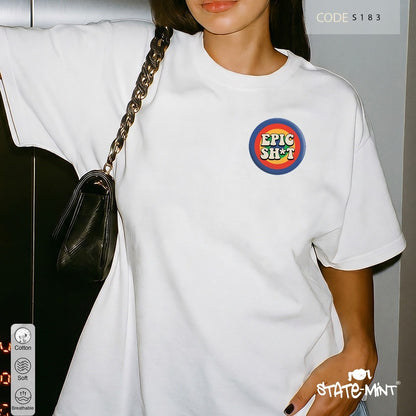 Epic Sh*t Tshirt - SM-S183